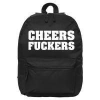 Cheers Fuckers 16 in Basic Backpack