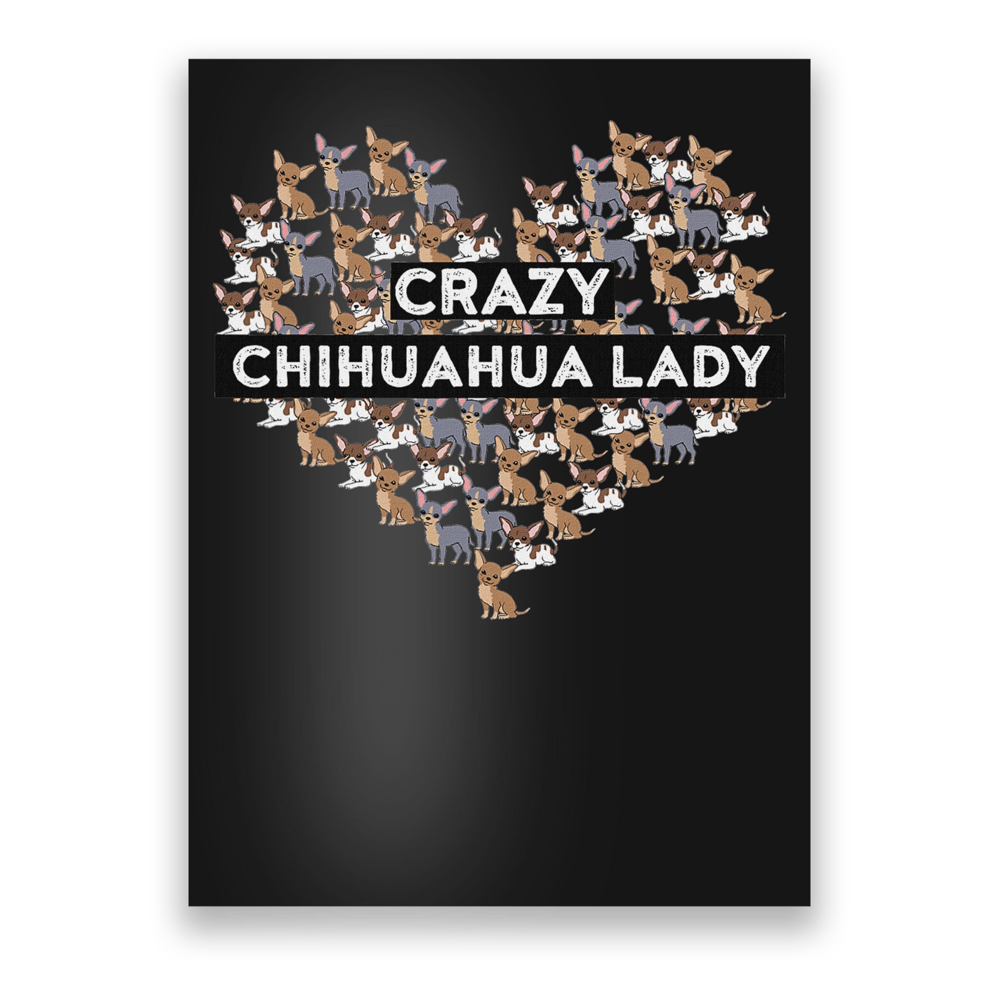 Chihuahua Funny Crazy Chihuahua Lady Poster