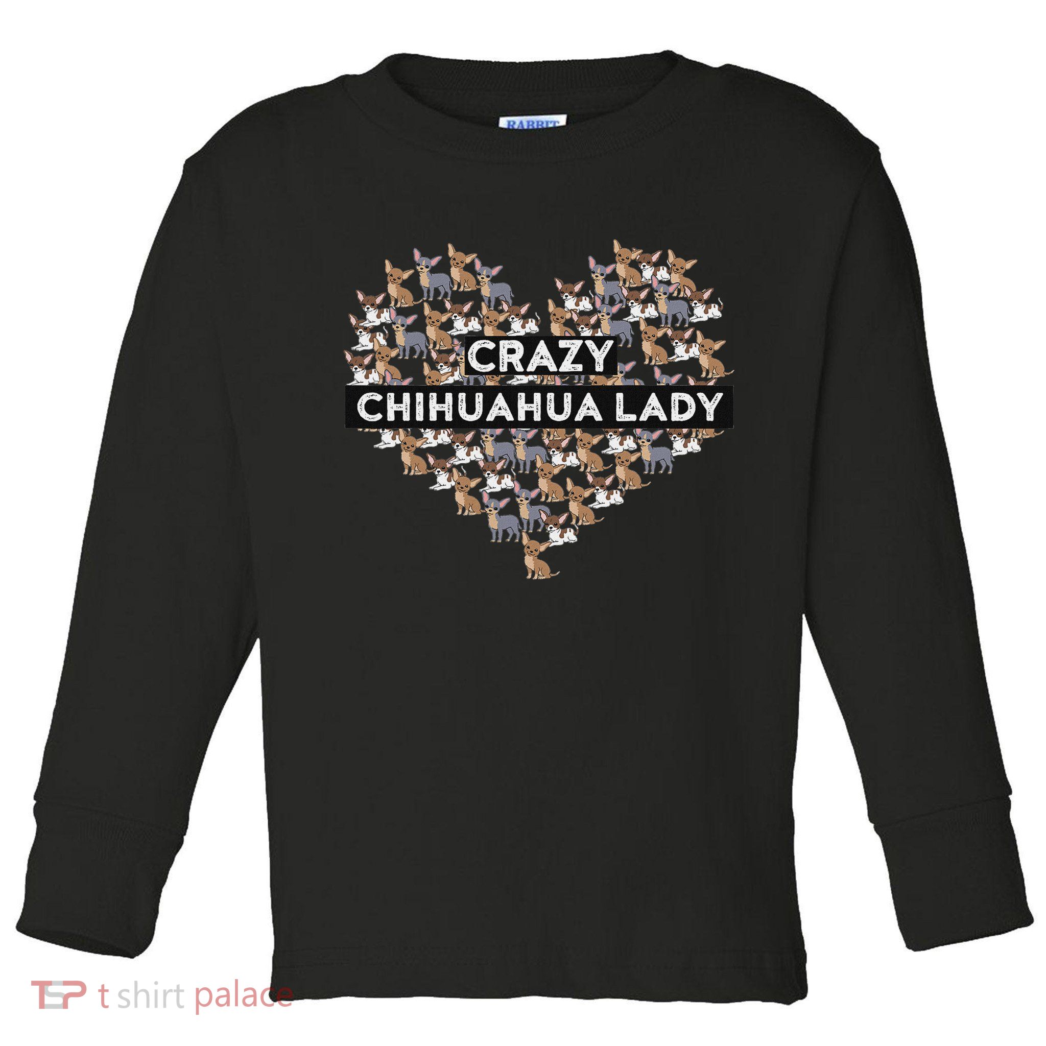 Chihuahua Funny Crazy Chihuahua Lady Toddler Long Sleeve Shirt