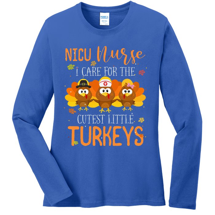 Care For Cutest Turkeys Thanksgiving Nicu Nurse Ladies Long Sleeve Shirt