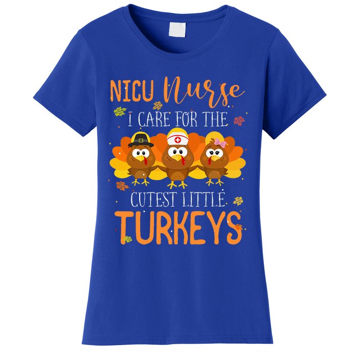 Care For Cutest Turkeys Thanksgiving Nicu Nurse Women's T-Shirt