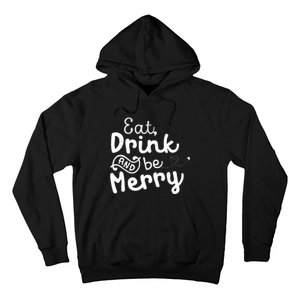 Cute & Funny Christmas Eat Drink & Be Merry Hoodie