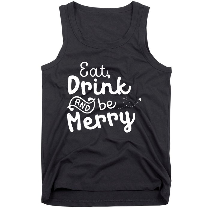 Cute & Funny Christmas Eat Drink & Be Merry Tank Top