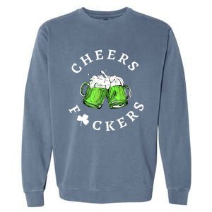 Cheers F Ckers St Patricks Day Garment-Dyed Sweatshirt