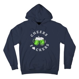 Cheers F Ckers St Patricks Day Hoodie