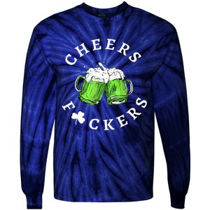 Cheers F Ckers St Patricks Day Tie-Dye Long Sleeve Shirt