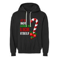 Christmas Funny Candy Canes It`s Not Going to Lick Itself Garment-Dyed Fleece Hoodie