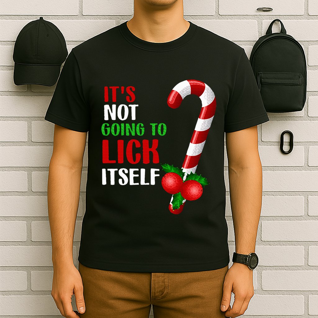 Christmas Funny Candy Canes It`s Not Going to Lick Itself T-Shirt