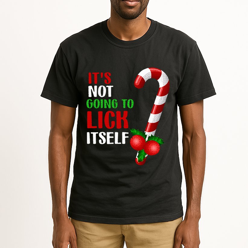 Christmas Funny Candy Canes It`s Not Going to Lick Itself Tall T-Shirt