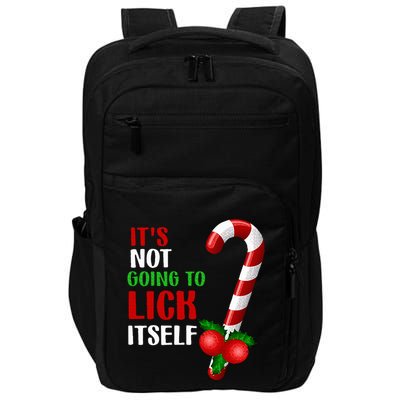 Christmas Funny Candy Canes It`s Not Going to Lick Itself Impact Tech Backpack