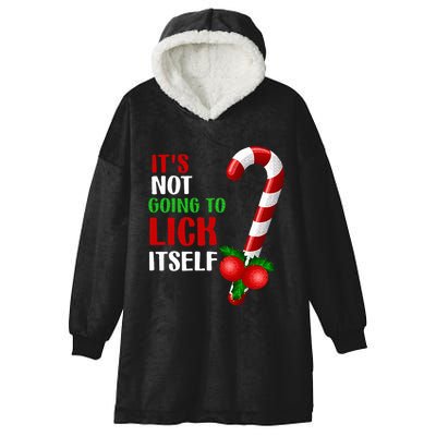 Christmas Funny Candy Canes It`s Not Going to Lick Itself Hooded Wearable Blanket