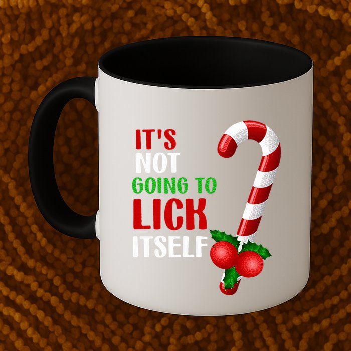 Christmas Funny Candy Canes It`s Not Going to Lick Itself Mug