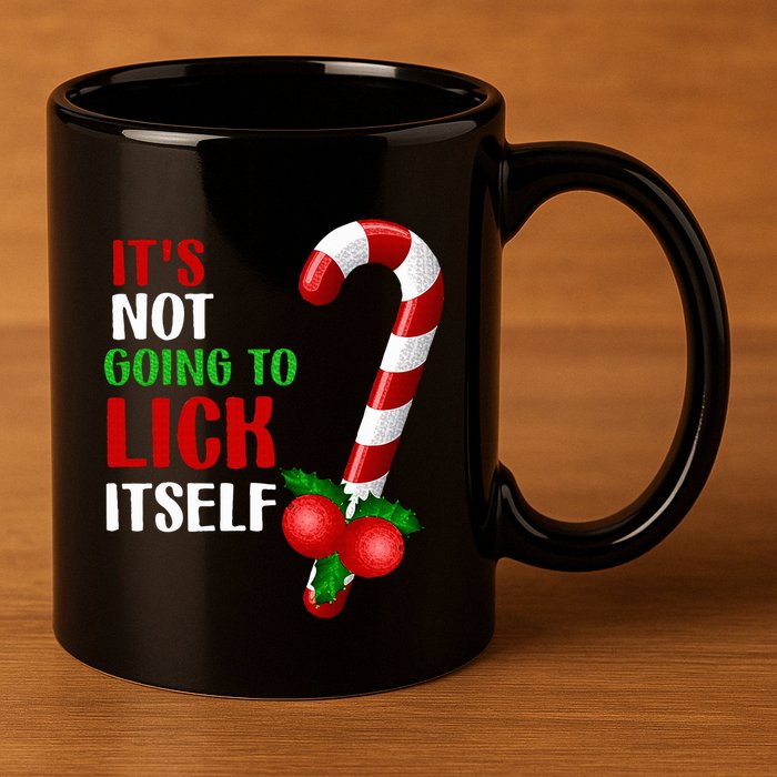 Christmas Funny Candy Canes It`s Not Going to Lick Itself 11oz C Handle Ceramic Mug