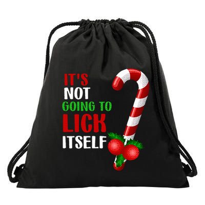 Christmas Funny Candy Canes It`s Not Going to Lick Itself Drawstring Bag
