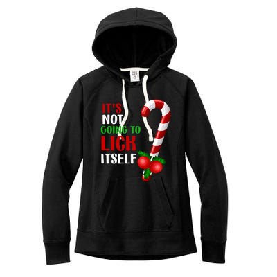 Christmas Funny Candy Canes It`s Not Going to Lick Itself Women's Fleece Hoodie