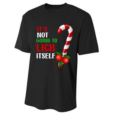 Christmas Funny Candy Canes It`s Not Going to Lick Itself Performance Sprint T-Shirt