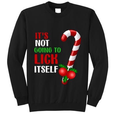 Christmas Funny Candy Canes It`s Not Going to Lick Itself Tall Sweatshirt