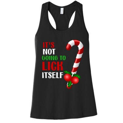 Christmas Funny Candy Canes It`s Not Going to Lick Itself Women's Racerback Tank