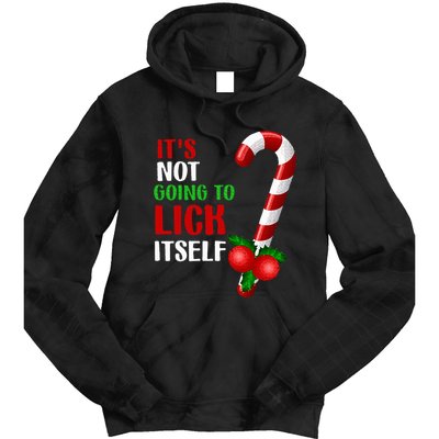 Christmas Funny Candy Canes It`s Not Going to Lick Itself Tie Dye Hoodie