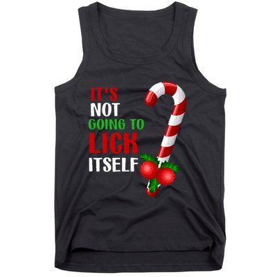 Christmas Funny Candy Canes It`s Not Going to Lick Itself Tank Top