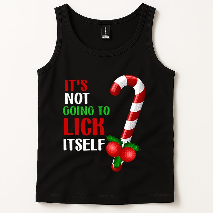 Christmas Funny Candy Canes It`s Not Going to Lick Itself Tank Top