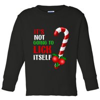 Christmas Funny Candy Canes It`s Not Going to Lick Itself Toddler Long Sleeve Shirt