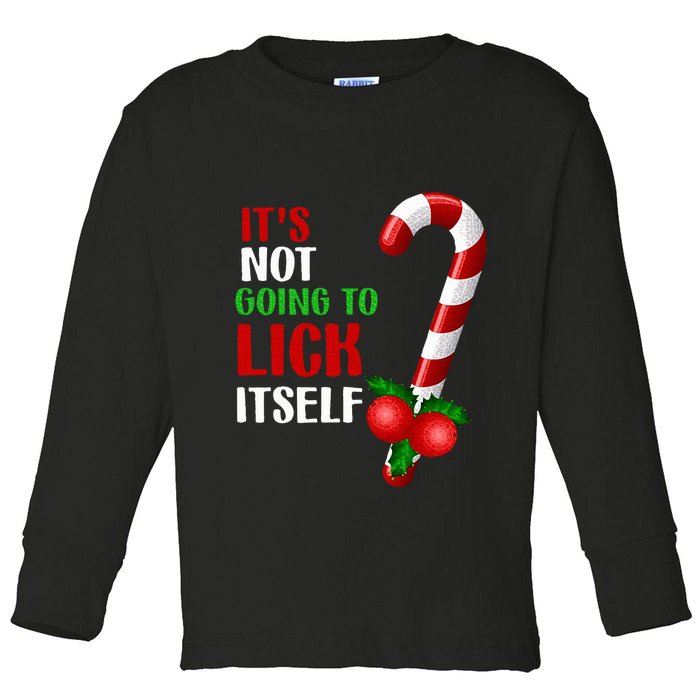 Christmas Funny Candy Canes It`s Not Going to Lick Itself Toddler Long Sleeve Shirt