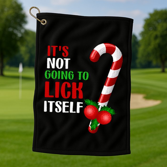 Christmas Funny Candy Canes It`s Not Going to Lick Itself Golf Towel