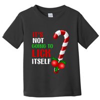 Christmas Funny Candy Canes It`s Not Going to Lick Itself Toddler T-Shirt