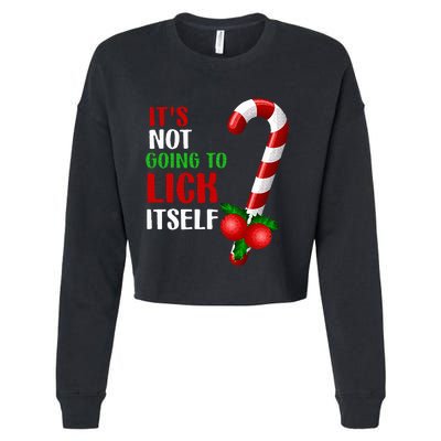 Christmas Funny Candy Canes It`s Not Going to Lick Itself Cropped Pullover Crew