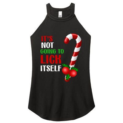 Christmas Funny Candy Canes It`s Not Going to Lick Itself Women's Perfect Tri Rocker Tank