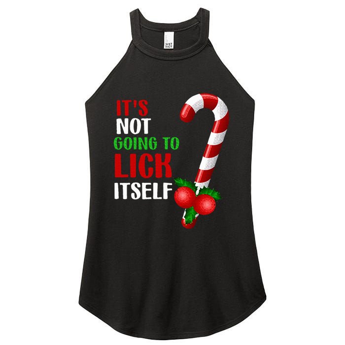 Christmas Funny Candy Canes It`s Not Going to Lick Itself Women's Perfect Tri Rocker Tank