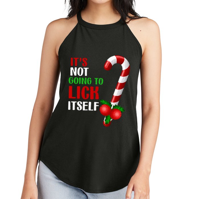 Christmas Funny Candy Canes It`s Not Going to Lick Itself Women's Perfect Tri Rocker Tank