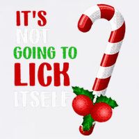 Christmas Funny Candy Canes It`s Not Going to Lick Itself Garment-Dyed Sweatshirt