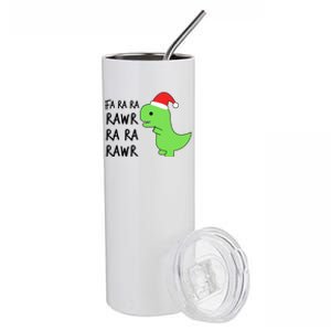 Christmas Funny Cute Trex Fa Ra Ra Rawr Xmas Cute Gift Stainless Steel Tumbler