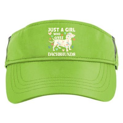 Cute Floral Dachshund Dog Just A Girl Who Loves Dachshunds Gift Adult Drive Performance Visor