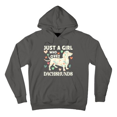 Cute Floral Dachshund Dog Just A Girl Who Loves Dachshunds Gift Hoodie