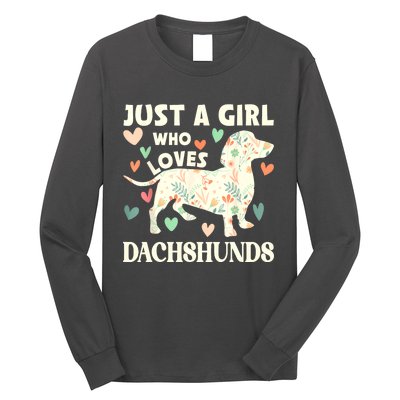 Cute Floral Dachshund Dog Just A Girl Who Loves Dachshunds Gift Long Sleeve Shirt