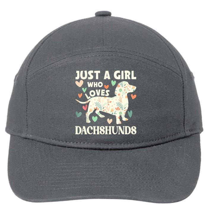 Cute Floral Dachshund Dog Just A Girl Who Loves Dachshunds Gift 7-Panel Snapback Hat