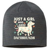 Cute Floral Dachshund Dog Just A Girl Who Loves Dachshunds Gift Sustainable Beanie