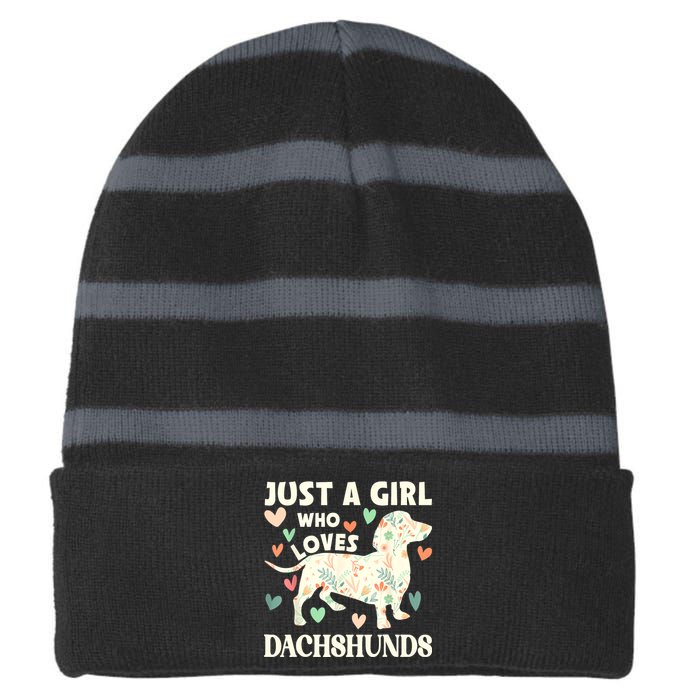 Cute Floral Dachshund Dog Just A Girl Who Loves Dachshunds Gift Striped Beanie with Solid Band