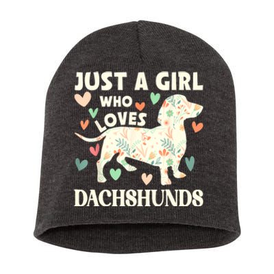 Cute Floral Dachshund Dog Just A Girl Who Loves Dachshunds Gift Short Acrylic Beanie