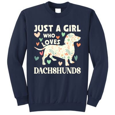 Cute Floral Dachshund Dog Just A Girl Who Loves Dachshunds Gift Sweatshirt