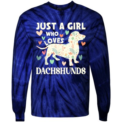 Cute Floral Dachshund Dog Just A Girl Who Loves Dachshunds Gift Tie-Dye Long Sleeve Shirt