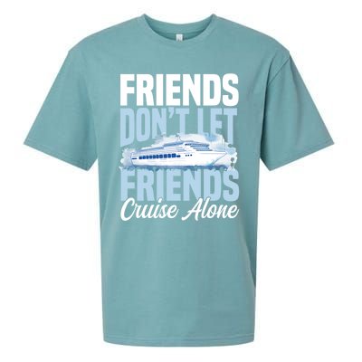 Cruising Friends Dont Let Friends Cruise Alone Vacation Meaningful Gift Sueded Cloud Jersey T-Shirt