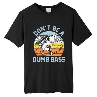 Classic Funny Dont Be A Dumb Bass Adult Humor Dad Fishing Tall Fusion ChromaSoft Performance T-Shirt