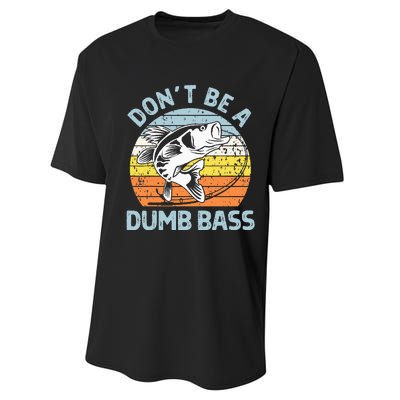 Classic Funny Dont Be A Dumb Bass Adult Humor Dad Fishing Performance Sprint T-Shirt