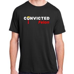 Convicted Felon Donald Trump Guilty Trump Mugshot Prison Adult ChromaSoft Performance T-Shirt