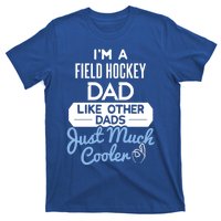 Cool Fathers Day Design Field Hockey Dad Gift T-Shirt