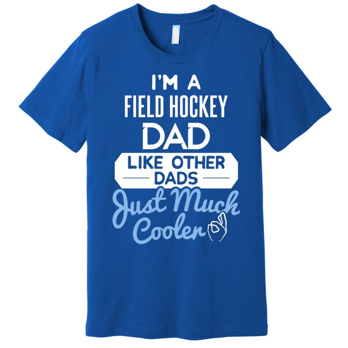 Cool Fathers Day Design Field Hockey Dad Gift Premium T-Shirt